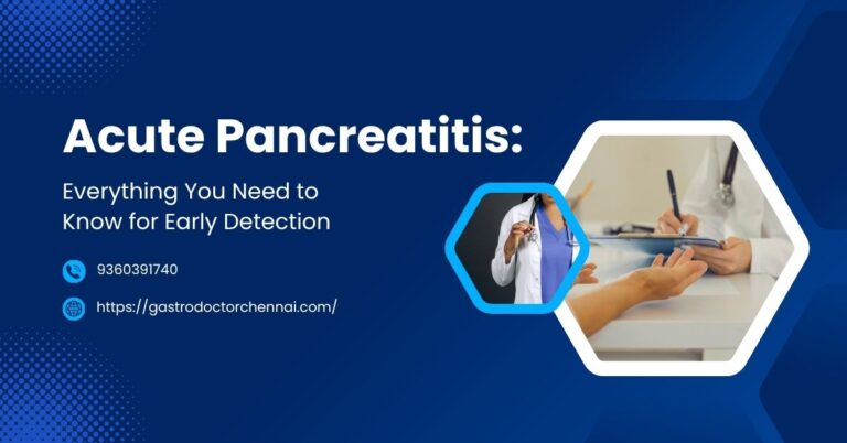 Acute Pancreatitis: Everything You Need to Know for Early Detection