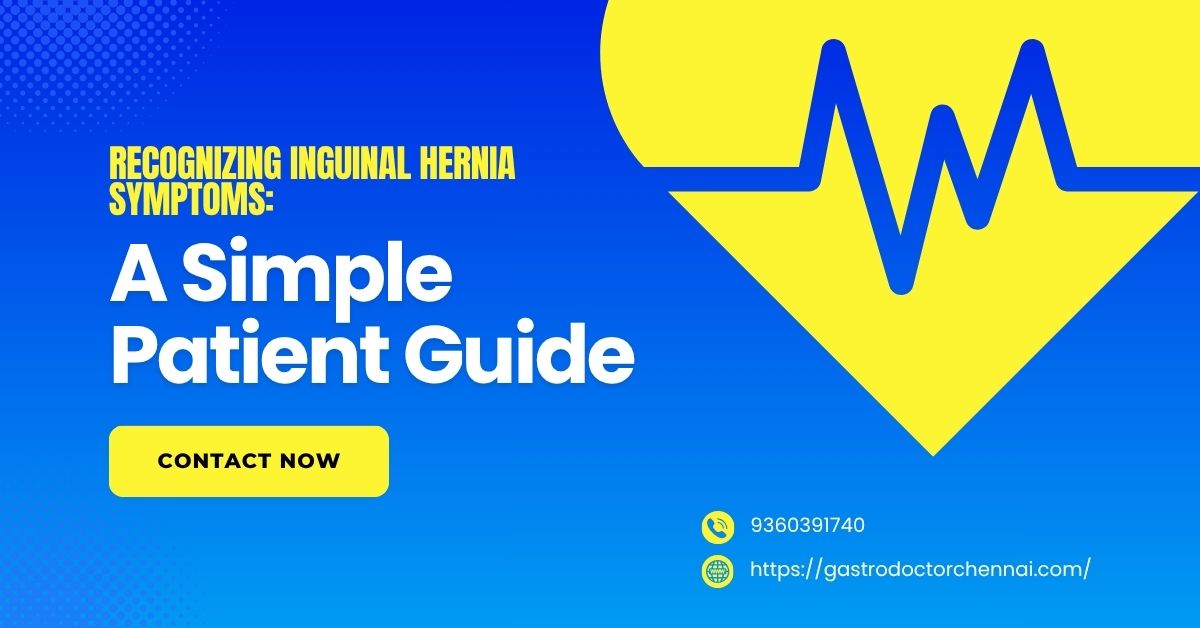 Recognizing Inguinal Hernia Symptoms: A Simple Patient Guide
